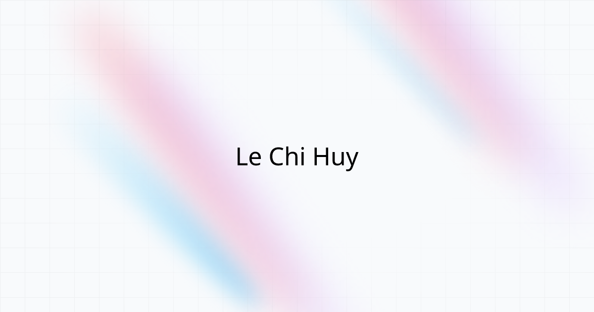 Le Chi Huy